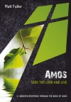 Amos: Seek the Lord and Live, 31 Undated Bible Readings