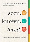 Seen Known Loved: 5 Truths About God and Your Love Language