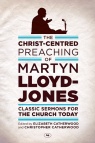 The Christ Centred Preaching of Martyn Lloyd Jones