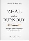 Zeal without Burnout