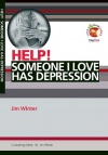 Help! Someone I Love Has Depression - LIFW
