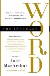 The Inerrant Word: Biblical, Historical, Theological and Pastoral Perspectives