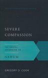 Severe Compassion, The Gospel According to Nahum