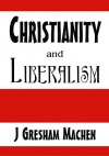 Christianity and Liberalism 