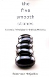 The Five Smooth Stones, Essential Principles for Biblical Ministry