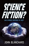 Science Fiction? Has Science disposed of God?