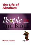 People in the Bible, The Life of Abraham