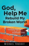 God, Help Me Rebuild My Broken World - Nehemiah  **
