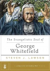 The Evangelistic Zeal of George Whitefield - LLGM