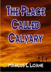 The Place Called Calvary 