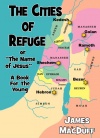 The Cities of Refuge, Or The Name of Jesus
