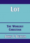 Lot - The Worldly Christian - CCS - BBS