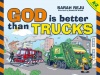 God Is Better Than Trucks, A - Z