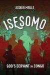 Isesomo, God’s Servant in Congo 