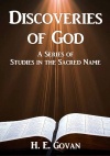 Discoveries of God, A Series of Studies in the Sacred Name