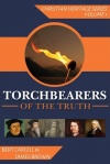 Torchbearers of the Truth, Christian Heritage Series Vol 1 