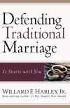 Defending Traditional Marriage - Its Starts With You **