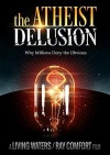 DVD - The Atheist Delusion 