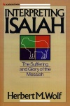 Interpreting Isaiah: The Suffering and Glory of the Messiah