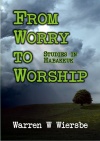 From Worry to Worship, Studies in Habakkuk - CCS