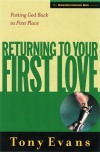 Returning to Your First Love - Putting God Back in First Place