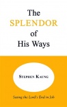 The Splendor of His Ways, the Book of Job