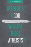 If There’s a God Why Are There Atheists?