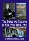 The Trials and Triumphs of Mrs Jessie Penn-Lewis