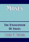 Moses: The Great Emancipator of Israel - CCS - BBS