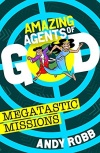 Amazing Agents of God: Megatastic Missions