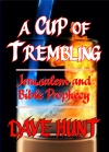 A Cup of Trembling: Jerusalem and Bible Prophecy
