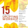 CD - 15 of the Most Uplifting Worship Songs