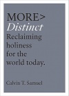 More Distinct, Reclaiming Holiness for the Millennial Age