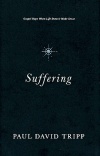 Suffering: Gospel Hope When Life Doesn