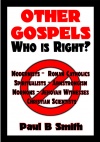 Other Gospels - Who is Right?  