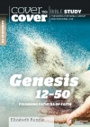 Cover to Cover Bible Study - Genesis 12-50