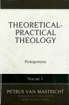 Theoretical Practical Theology Volume 1 - Prolegomena