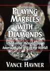 Playing Marbles with Diamonds