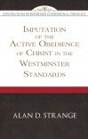 The Imputation of the Active Obedience of Christ in the Westminster Standards