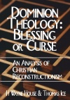 Dominion Theology: Blessing or Curse 