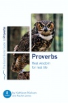 Proverbs: Real Wisdom for Real Life - Good Book Guide  GBG