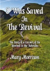 I Was Saved in the Revival - Hebridean Revival