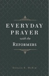 Everyday Prayer with the Reformers 