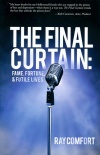 The Final Curtain: Fame, Fortune and Futile Lives