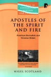 Apostles of the Spirit and Fire; American Revivalists & Victorian Britain - PTS 