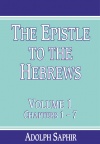 The Epistle to the Hebrews, Volume 1, Chapters 1 - 7 - CCS