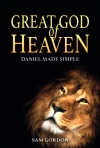Great God of Heaven, Daniel Made Simple 