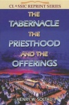The Tabernacle, The Priesthood and the Offerings
