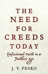 The Need for Creeds for Today