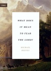 What Does It Mean to Fear the Lord? 